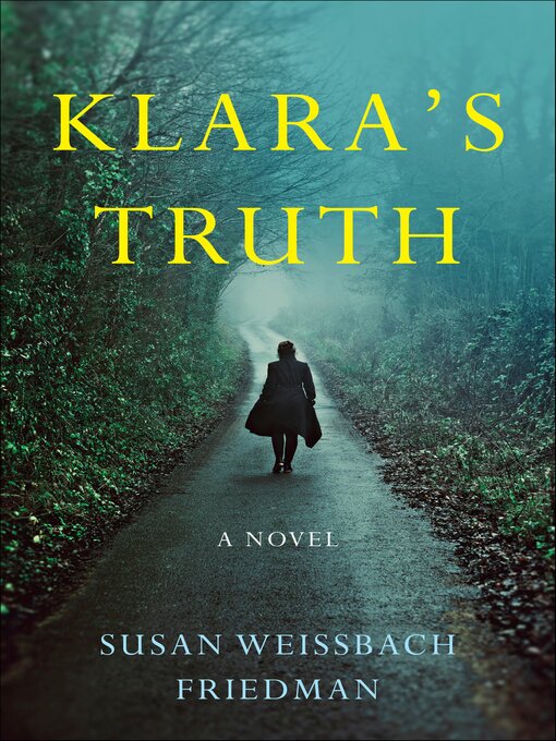 Title details for Klara's Truth by Susan Weissbach Friedman - Available